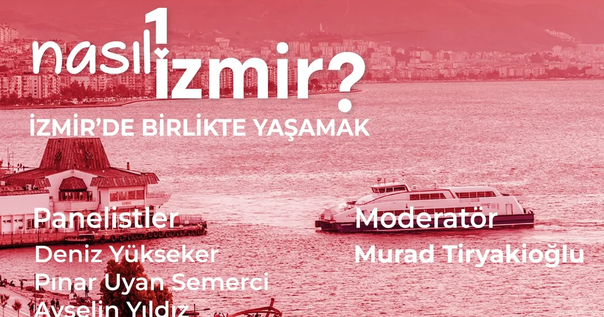 “Nasıl Bir İzmir” serisinde son panel: İzmir’de birlikte yaşamak güncel haberi
